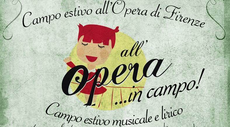 Campo Estivo All’Opera di Firenze